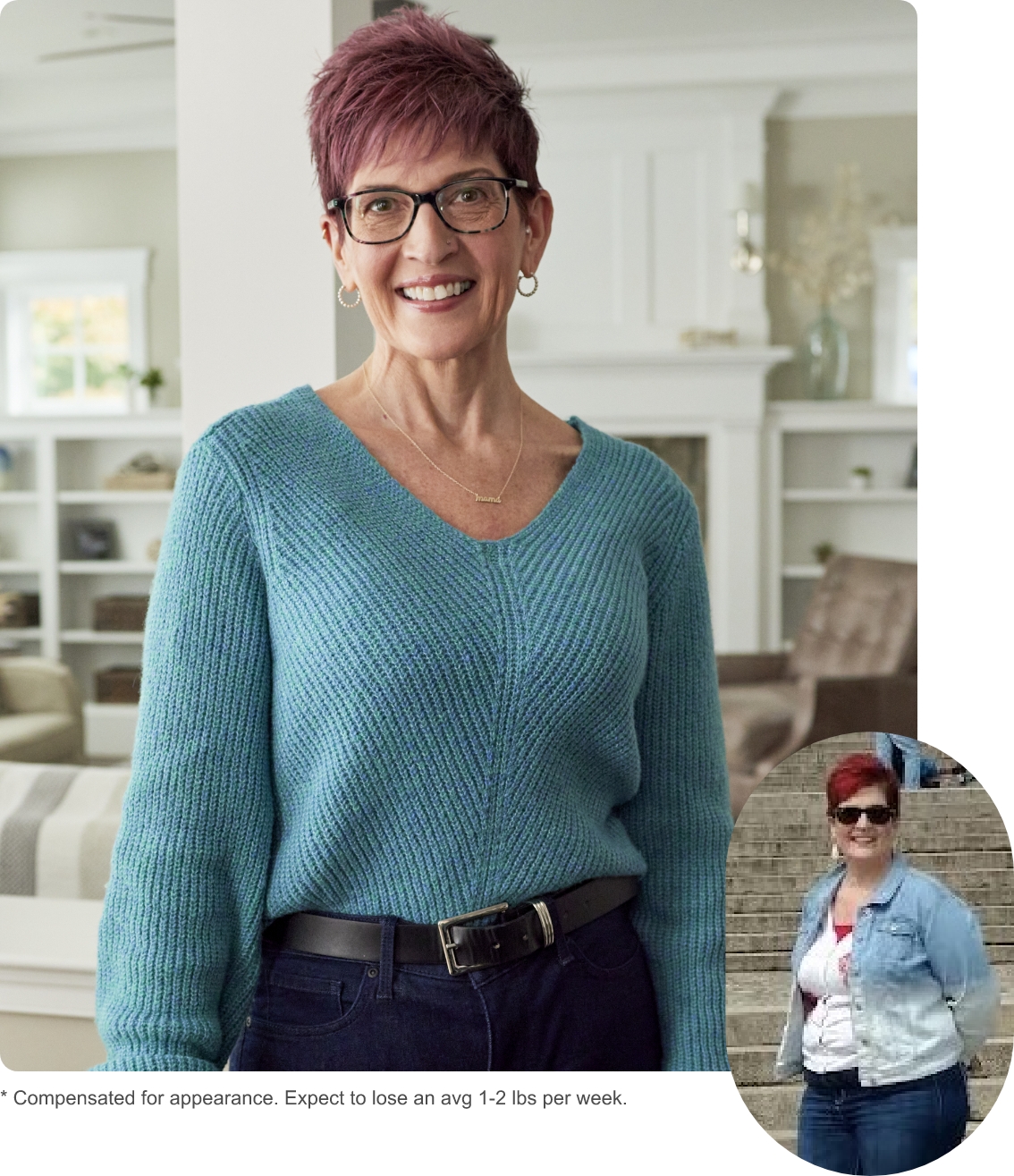 Lori before and after. *Compenstaed for appearance. Expect to lose an average 1-2 pounds per week.